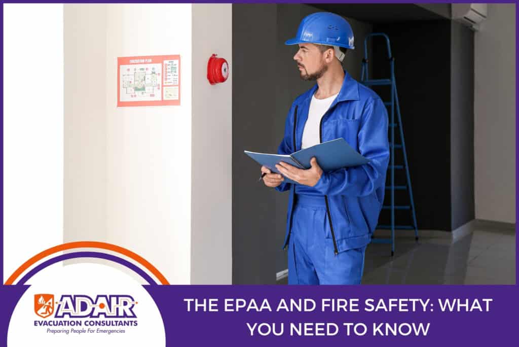 The EPAA and Fire Safety-What You Need to Know